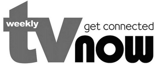 TV WEEKLY NOW GET CONNECTED logo