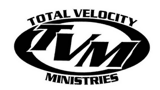 TVM TOTAL VELOCITY MINISTRIES logo
