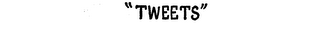 TWEETS logo