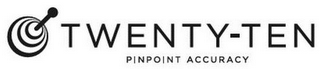 TWENTY-TEN PINPOINT ACCURACY logo