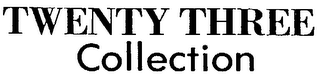 TWENTY THREE COLLECTION logo