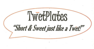 TWETPLATES "SHORT & SWEET JUST LIKE A TWET!" logo