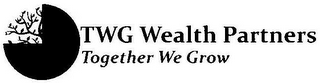 TWG WEALTH PARTNERS TOGETHER WE GROW logo