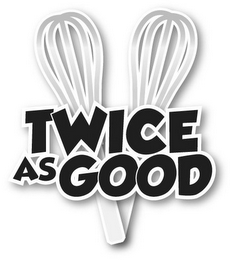 TWICE AS GOOD logo