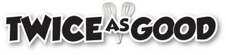 TWICE AS GOOD logo