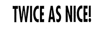 TWICE AS NICE! logo