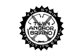 TWIN ANCHOR BRAND THE STRIP WITHOUT IT'S EQUAL logo