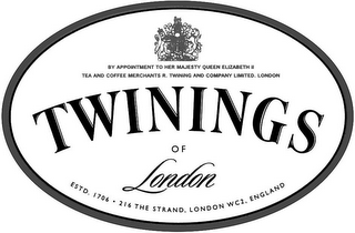 TWININGS OF LONDON BY APPOINTMENT TO HER MAJESTY QUEEN ELIZABETH II TEA AND COFFEE MERCHANTS R. TWINING AND COMPANY LIMITED. LONDON ESTD. 1706 · 216 THE STRAND, LONDON WC2, ENGLAND logo