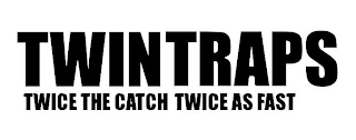 TWINTRAPS TWICE THE CATCH TWICE AS FAST logo