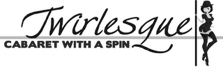 TWIRLESQUE CABARET WITH A SPIN logo