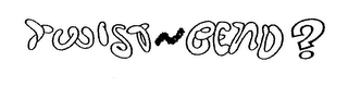 TWIST N BEND? logo