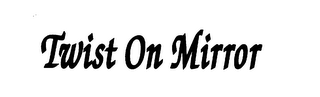 TWIST ON MIRROR logo