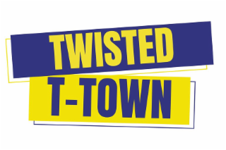 TWISTED T-TOWN