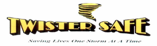 TWISTER SAFE SAVING LIVES ONE STORM AT A TIME logo