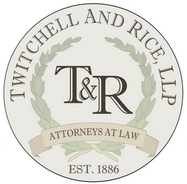 TWITCHELL AND RICE, LLP ATTORNEYS AT LAW T&R EST. 1886 logo