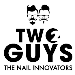TWO 2 GUYS THE NAIL INNOVATORS logo