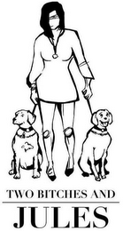 TWO BITCHES AND JULES logo
