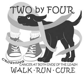 TWO BY FOUR CRUSHING CANCER AT BOTH ENDS OF THE LEASH WALK · RUN · CURE logo