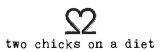 TWO CHICKS ON A DIET logo