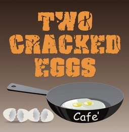 TWO CRACKED EGGS CAFE' logo