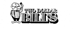 TWO DOLLAR BILL'S logo