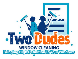 TWO DUDES WINDOW CLEANING BRINGING HIGH DEFINITION TO YOUR WINDOWS logo