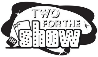 TWO FOR THE SHOW logo