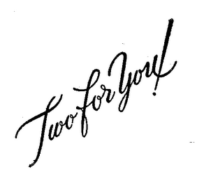 TWO FOR YOU! logo