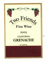 TWO FRIENDS FINE WINE 2002 CALIFORNIA GRENACHE ALC. 13.2% BY VOL logo