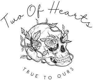 TWO OF HEARTS TRUE TO OURS logo