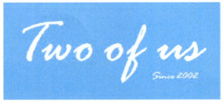 TWO OF US SINCE 2002 logo