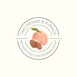 TWO PECANS & A PEACH MOTHERHOOD & ENTREPRENEURSHIP logo