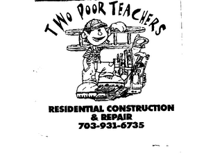 TWO POOR TEACHERS RESIDENTIAL CONSTRUCTION & REPAIR 703-931-6735 logo