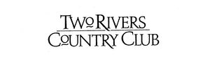 TWO RIVERS COUNTRY CLUB logo