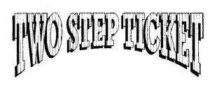 TWO STEP TICKET logo