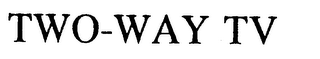 TWO-WAY TV