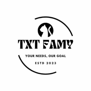 TXT FAMY YOUR NEEDS, OUR GOAL ESTD 2023 logo