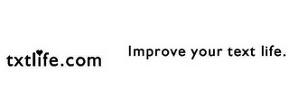TXTLIFE.COM IMPROVE YOUR TEXT LIFE. logo
