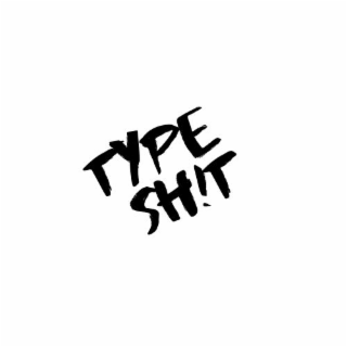 TYPE SH!T logo