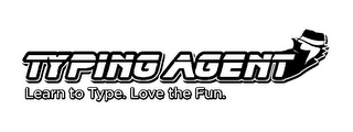 TYPING AGENT LEARN TO TYPE. LOVE THE FUN. logo