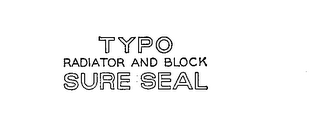 TYPO RADIATOR AND BLOCK SURE SEAL logo