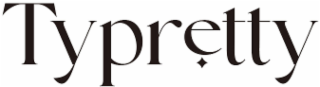 TYPRETTY