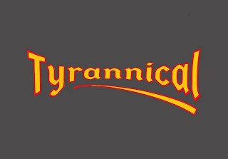 TYRANNICAL logo