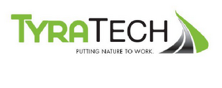 TYRATECH PUTTING NATURE TO WORK. logo