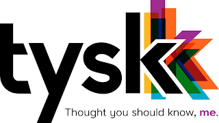 TYSK THOUGHT YOU SHOULD KNOW, ME. logo