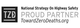 TZD NATIONAL STRATEGY ON HIGHWAY SAFETY PROUD PARTNER TOWARDZERODEATHS.ORG logo