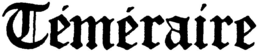 TÉMÉRAIRE logo