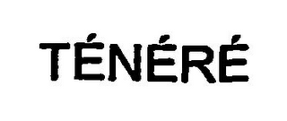 TÉNÉRÉ
