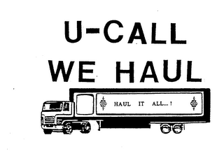 U-CALL WE HAUL HAUL IT ALL...! logo