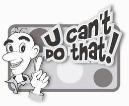 U CAN'T DO THAT logo